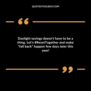 Daylight savings doesnt have to be a thing. Lets #ResetTogether and make fall back