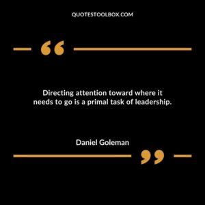 Directing attention toward where it needs to go is a primal task of leadership.