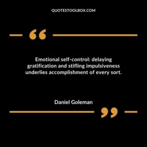 Emotional self control delaying gratification and stifling impulsiveness underlies accomplishment of every sort.