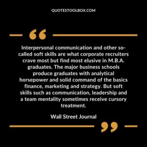 Interpersonal communication and other so called soft skills are what corporate recruiters