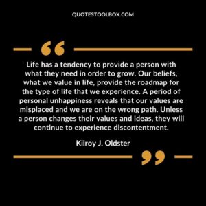 Life has a tendency to provide a person with what they need in order to grow. Our beliefs, what we value in life, provide the roadmap for the type of life that we experience. A period of