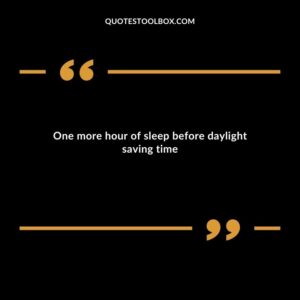 One more hour of sleep before daylight saving time