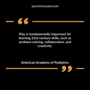 Play is fundamentally important for learning 21st century skills such as problem solving collaboration and creativity.