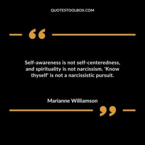 Self awareness is not self centeredness and spirituality is not narcissism. Know thyself is not a narcissistic pursuit.