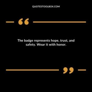 The badge represents hope trust and safety. Wear it with honor.