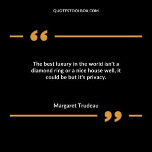 The best luxury in the world isnt a diamond ring or a nice house well it could be but its privacy.