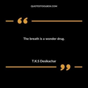 The breath is a wonder drug.