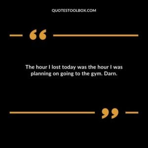 The hour I lost today was the hour I was planning on going to the gym. Darn.