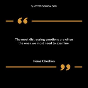 The most distressing emotions are often the ones we most need to examine.