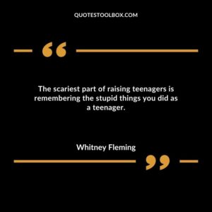 The scariest part of raising teenagers is remembering the stupid things you did as a teenager.