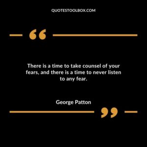 There is a time to take counsel of your fears and there is a time to never listen to any fear.