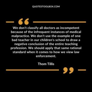 We don't classify all doctors as incompetent because of the infrequent instances of medical malpractice. We don't use the example of one bad teacher in our children's school to draw