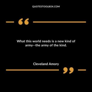 What this world needs is a new kind of army the army of the kind.