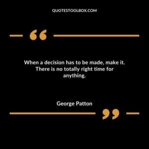 When a decision has to be made make it. There is no totally right time for anything.