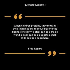 When children pretend theyre using their imaginations to move beyond the bounds of reality