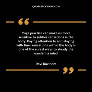 Yoga practice can make us more sensitive to subtler sensations in the body. Paying attention to and staying with