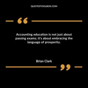 Accounting education is not just about passing exams its about embracing the language of prosperity.