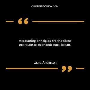 Accounting principles are the silent guardians of economic equilibrium.