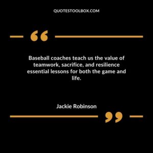 Baseball coaches teach us the value of teamwork sacrifice and resilience essential lessons for both the game and life.