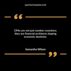 CPAs are not just number crunchers they are financial architects shaping economic destinies.