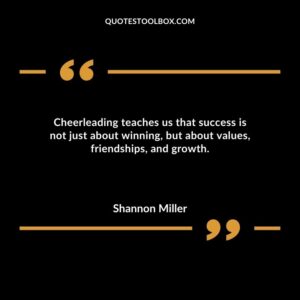Cheerleading teaches us that success is not just about winning but about values friendships and growth.