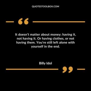 It doesnt matter about money having it not having it. Or having clothes or not
