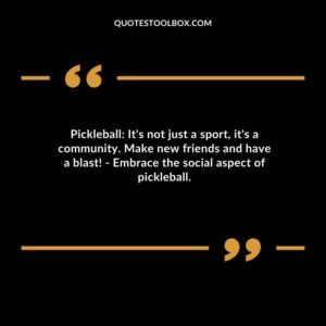 Pickleball Its not just a sport its a community. Make new friends and have a