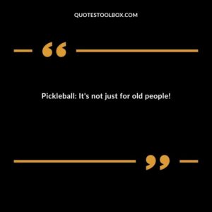 Pickleball Its not just for old people!