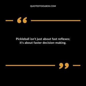 Pickleball isnt just about fast reflexes its about faster decisionmaking.
