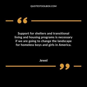 Support for shelters and transitional living and housing programs is necessary